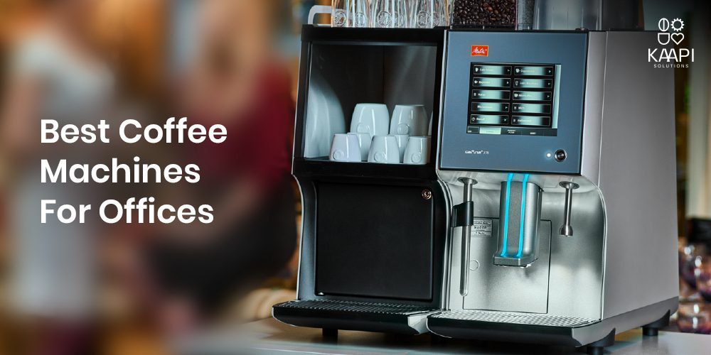 Best Office Coffee Machine | Coffee | Kaapi Solutions